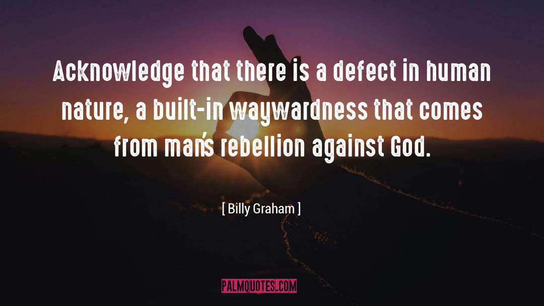 Defect quotes by Billy Graham