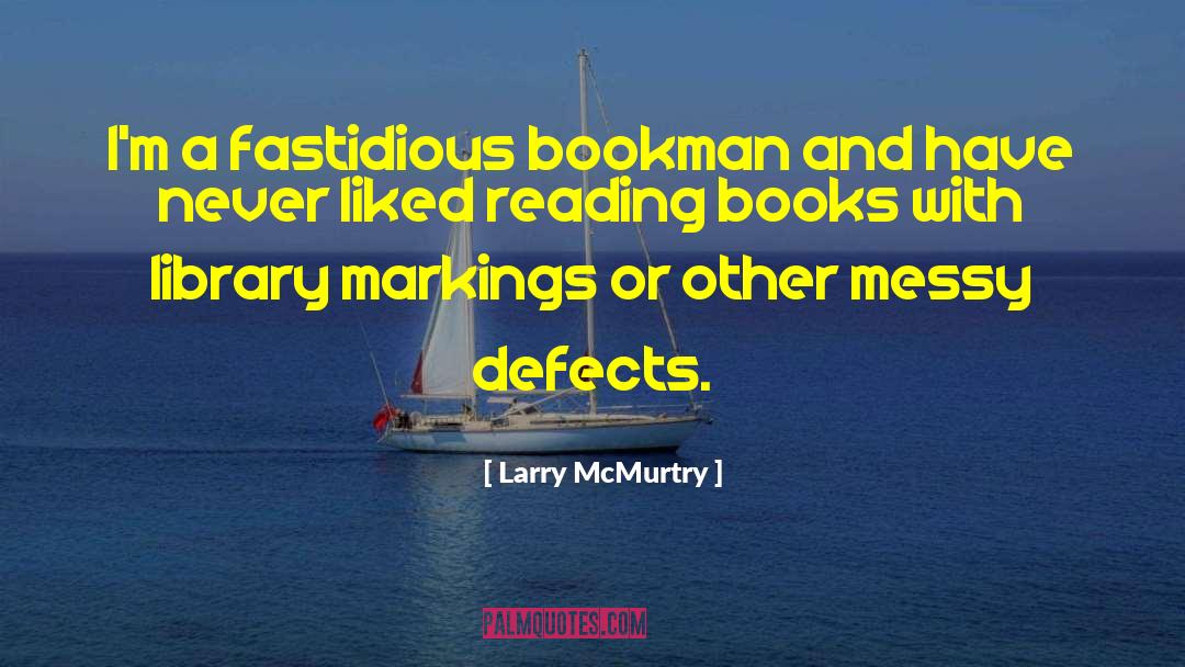 Defects quotes by Larry McMurtry