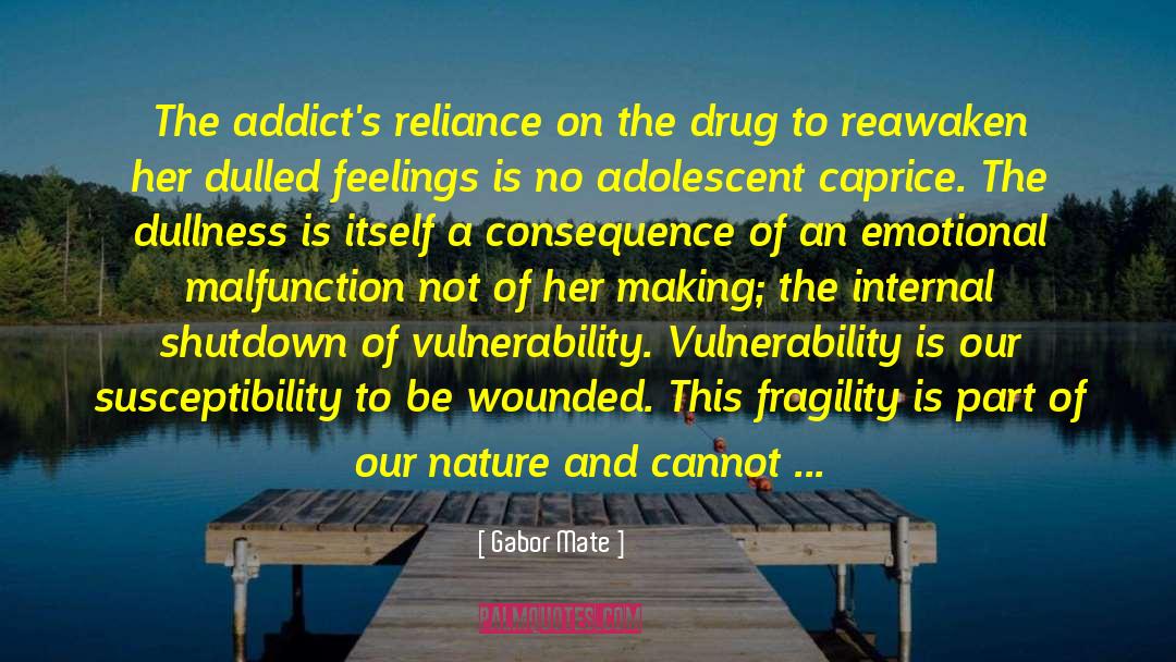 Defence Mechanism quotes by Gabor Mate