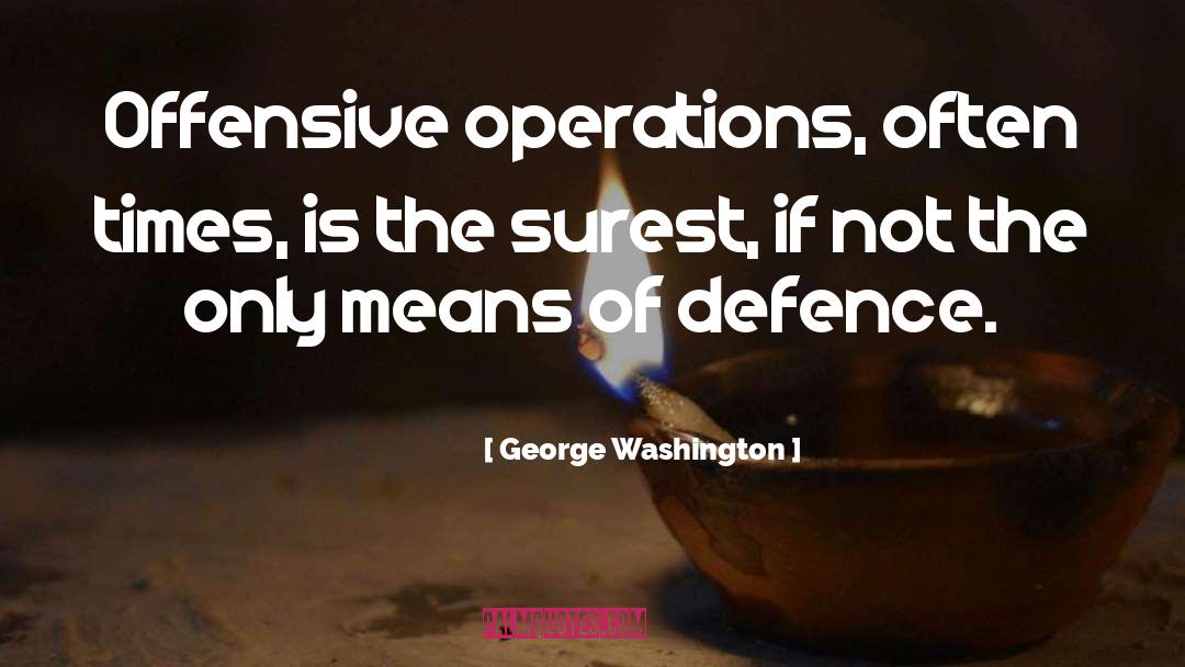 Defence quotes by George Washington