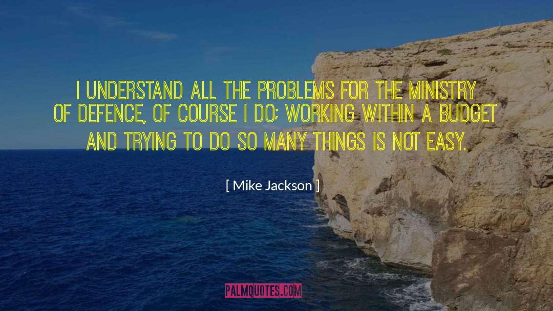 Defence quotes by Mike Jackson