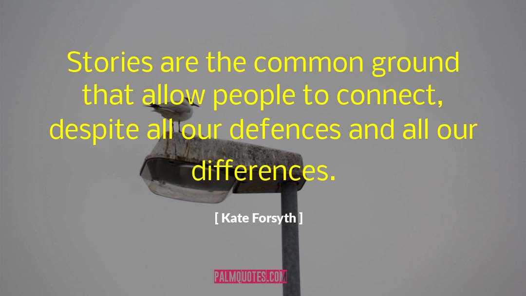Defences quotes by Kate Forsyth
