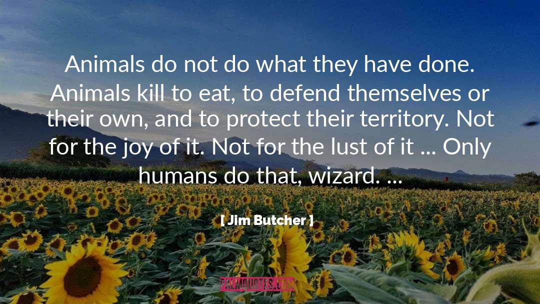 Defend quotes by Jim Butcher