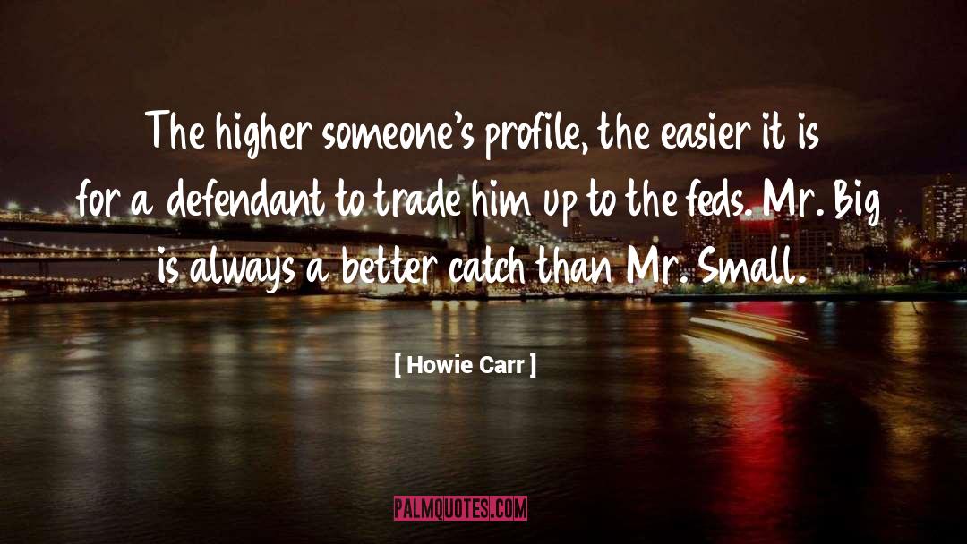 Defendant quotes by Howie Carr