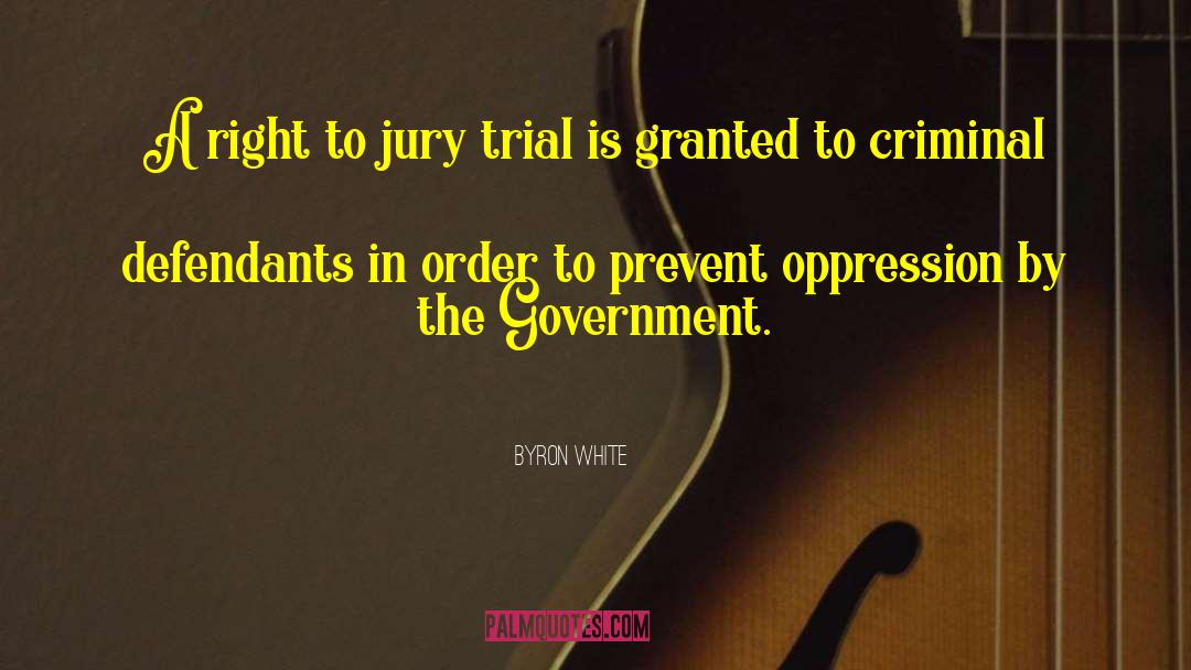 Defendants quotes by Byron White