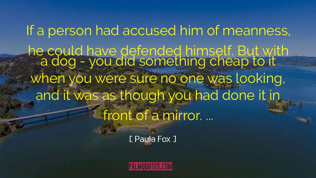 Defended quotes by Paula Fox