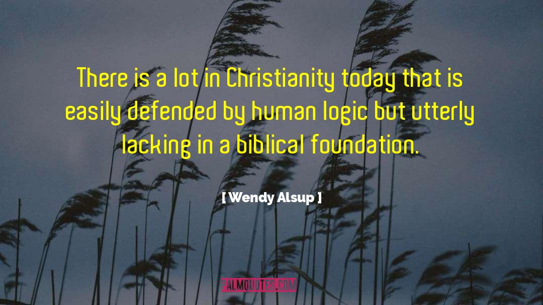 Defended quotes by Wendy Alsup