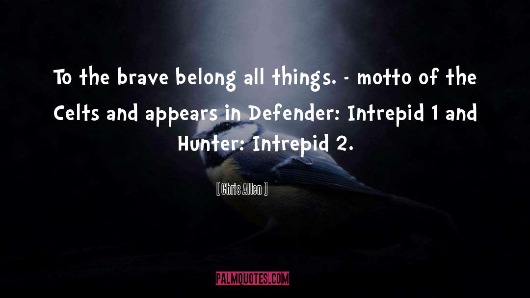 Defender quotes by Chris Allen