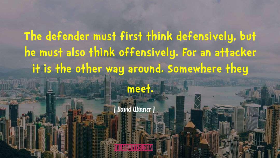 Defender quotes by David Winner