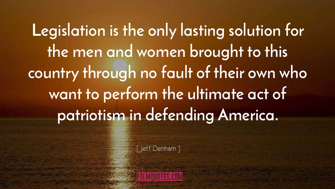 Defending America quotes by Jeff Denham