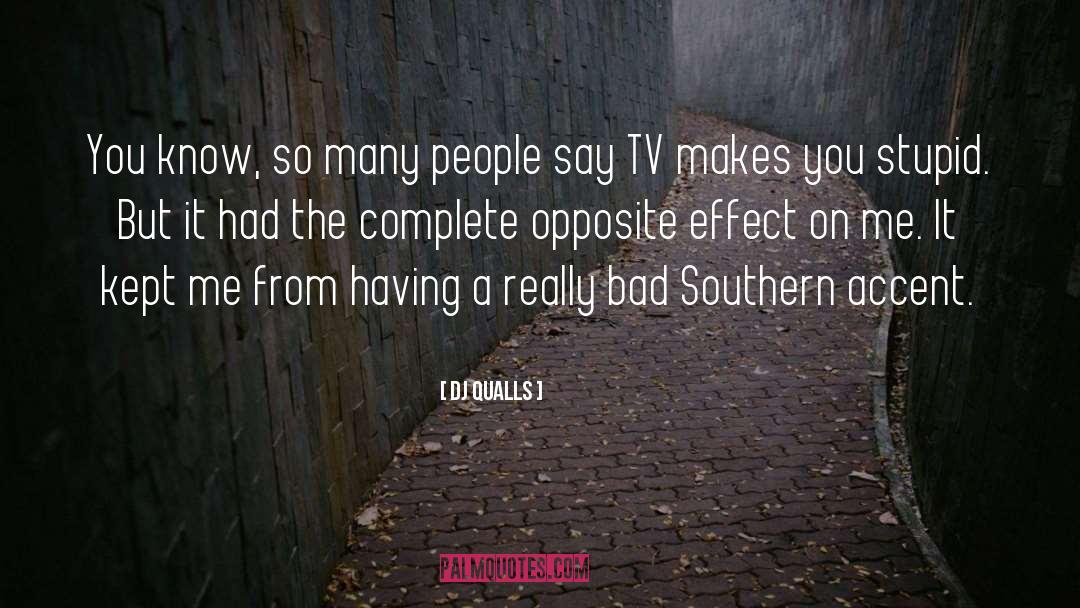 Defending Bad People quotes by DJ Qualls