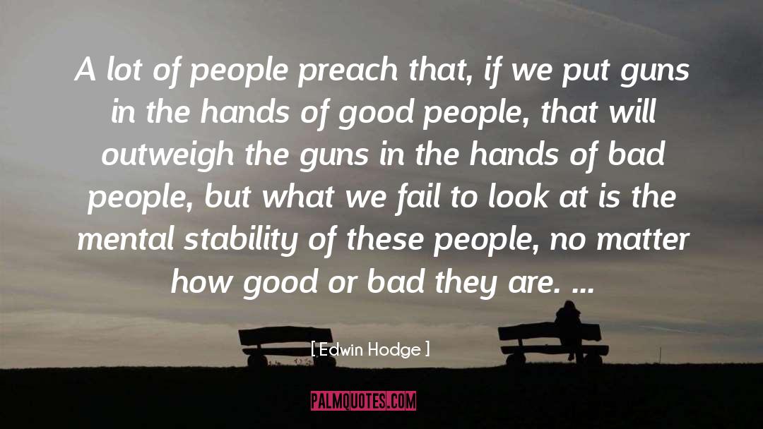 Defending Bad People quotes by Edwin Hodge