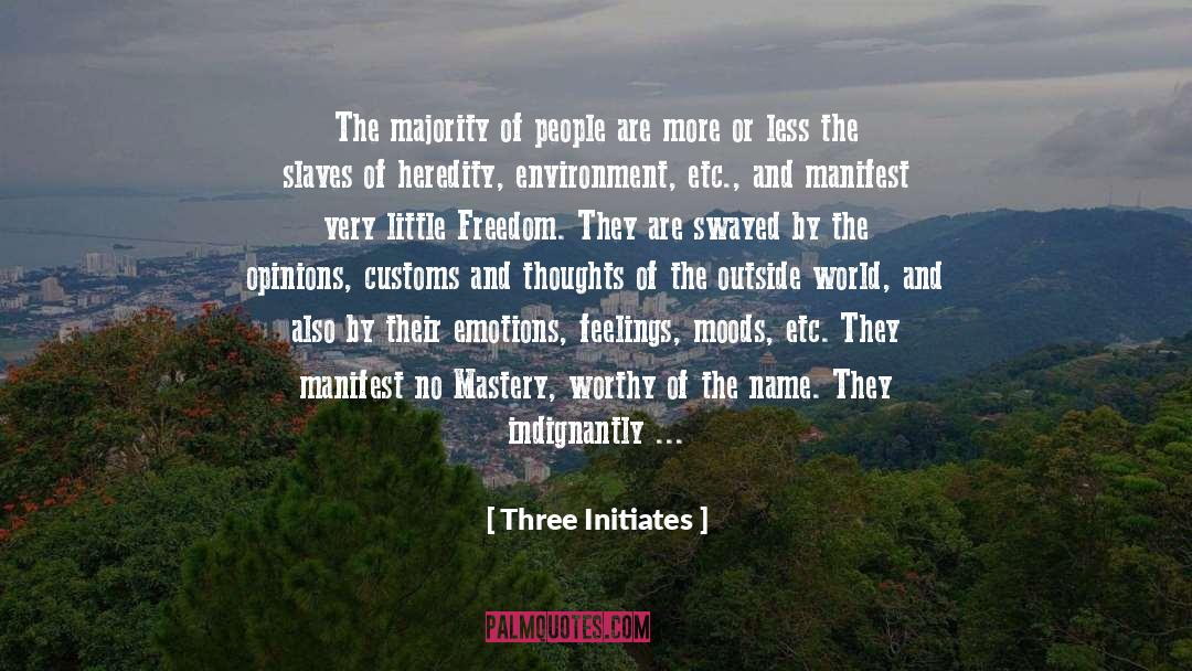 Defending Freedom quotes by Three Initiates