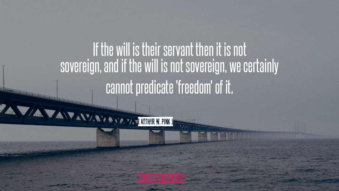 Defending Freedom quotes by Arthur W. Pink