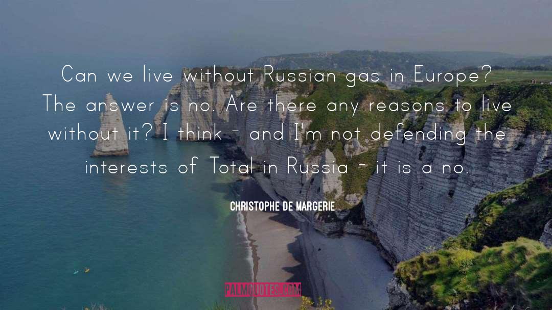 Defending quotes by Christophe De Margerie