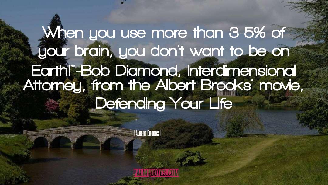 Defending Your Life quotes by Albert Brooks