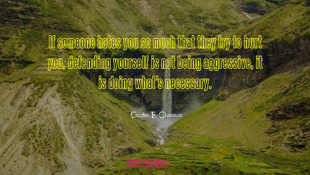 Defending Yourself quotes by Charles F. Glassman