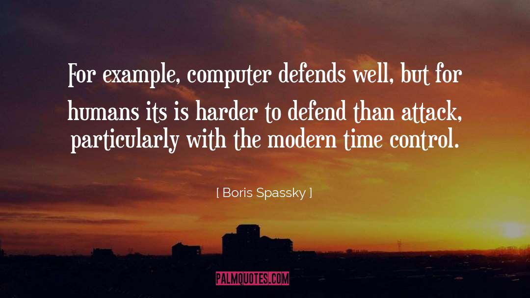 Defends quotes by Boris Spassky