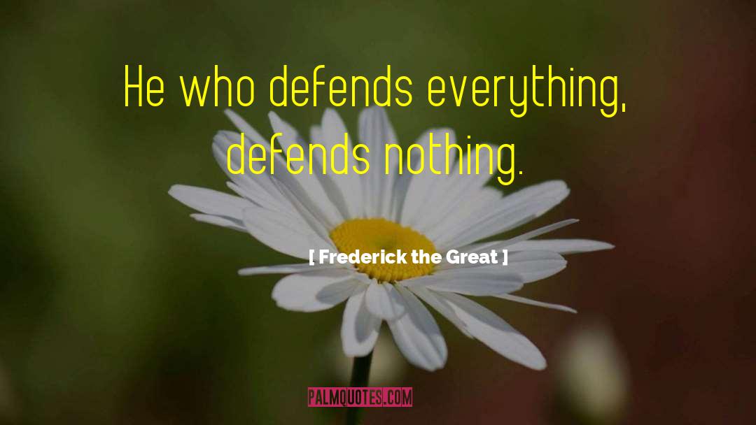 Defends quotes by Frederick The Great