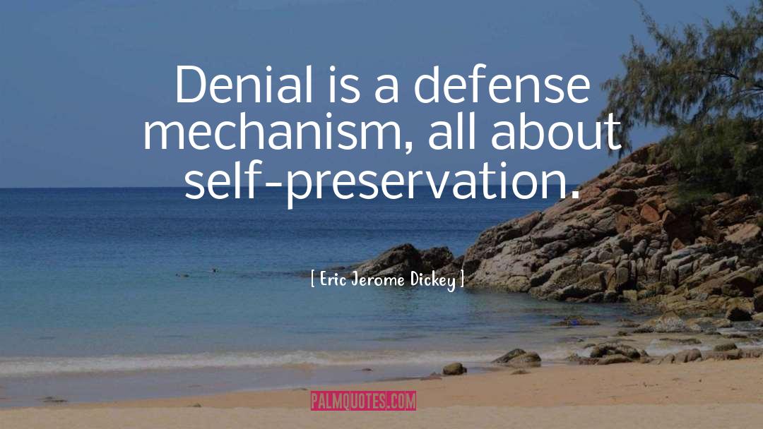 Defense Mechanism quotes by Eric Jerome Dickey