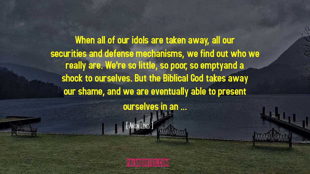 Defense Mechanisms quotes by Aaron Lines