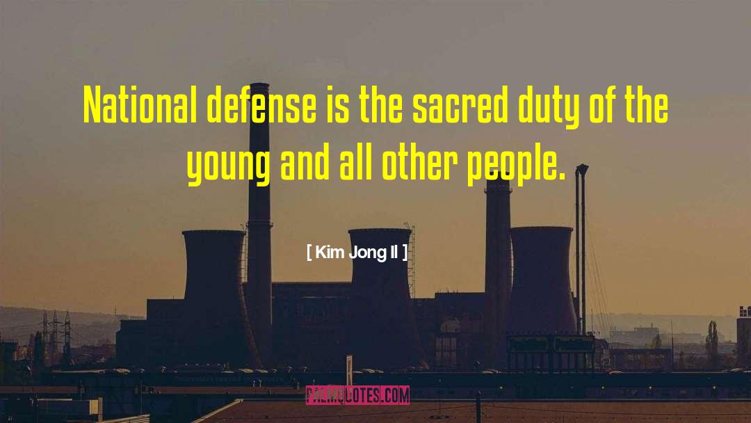 Defense Motivational quotes by Kim Jong Il