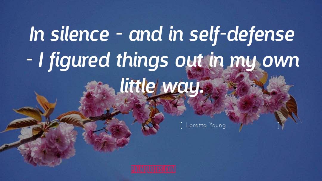 Defense Motivational quotes by Loretta Young