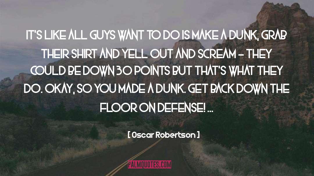 Defense Motivational quotes by Oscar Robertson