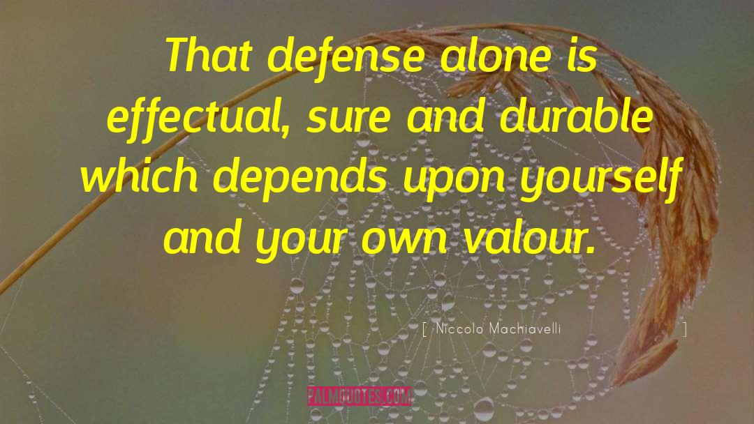 Defense Motivational quotes by Niccolo Machiavelli