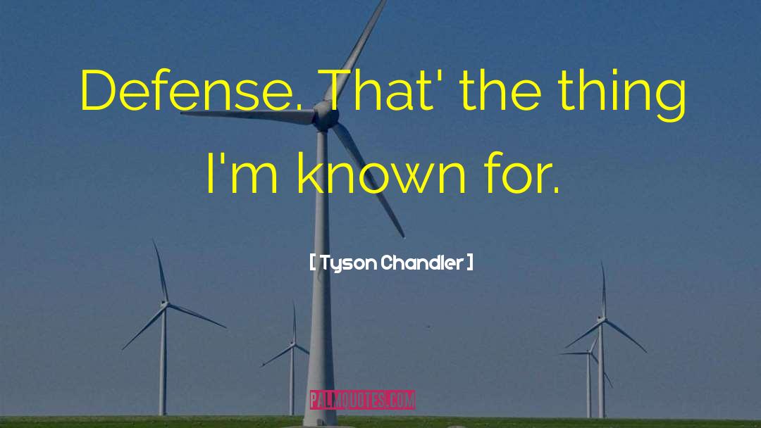 Defense Motivational quotes by Tyson Chandler