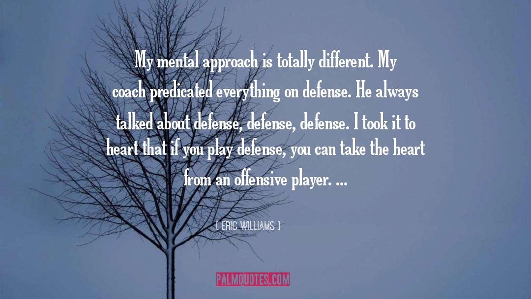 Defense Motivational quotes by Eric Williams