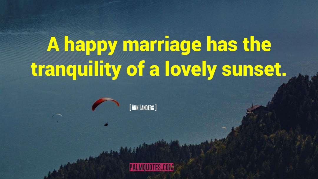 Defense Of Marriage quotes by Ann Landers