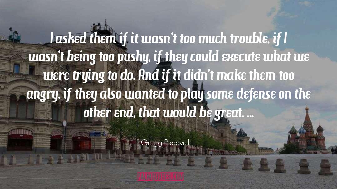 Defense Spending quotes by Gregg Popovich