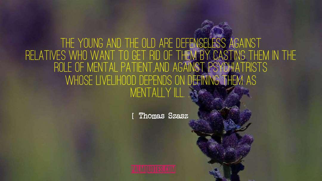 Defenseless quotes by Thomas Szasz