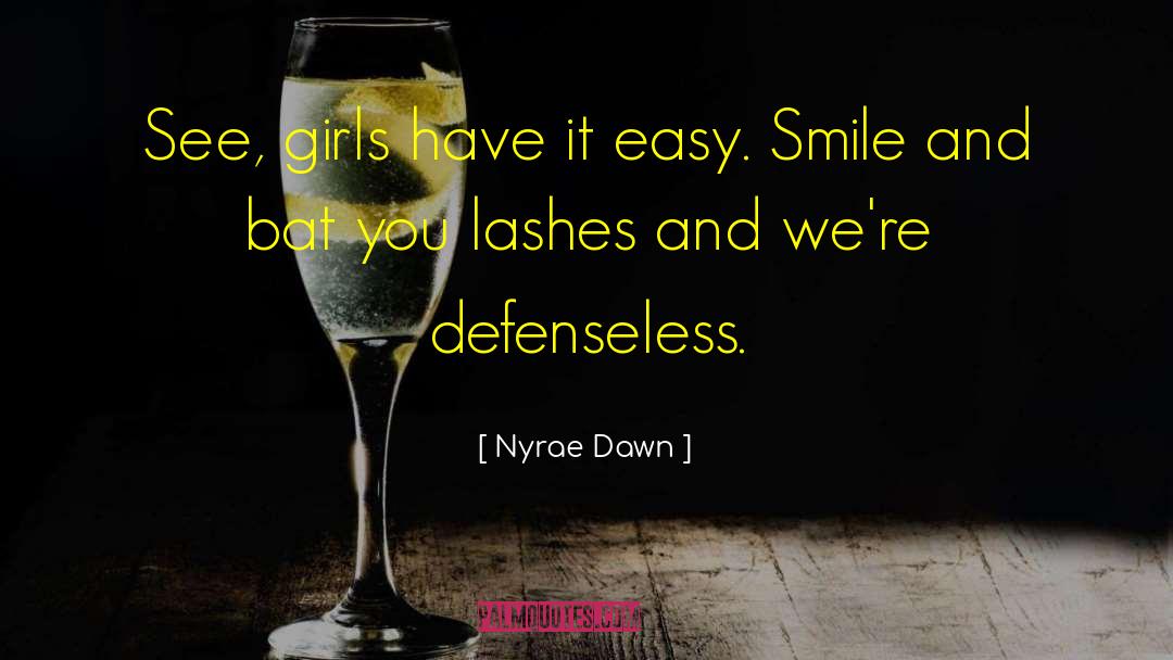 Defenseless quotes by Nyrae Dawn