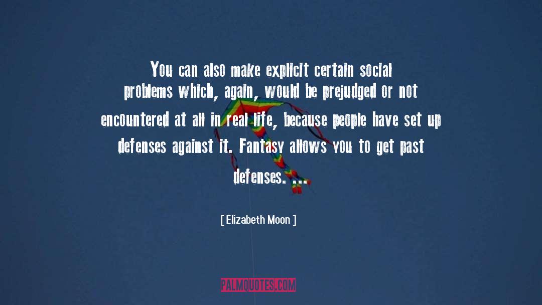 Defenses quotes by Elizabeth Moon