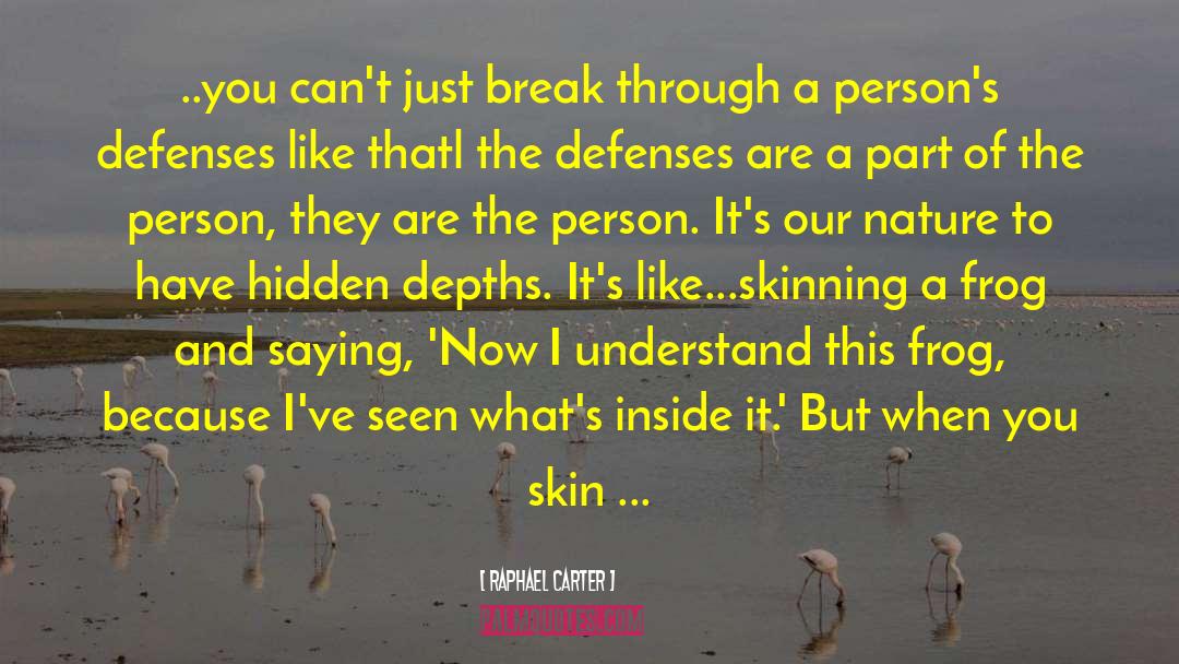 Defenses quotes by Raphael Carter