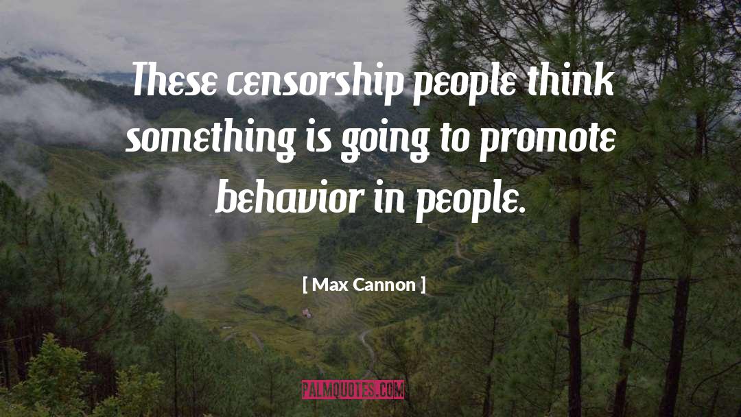 Defensive Behavior quotes by Max Cannon
