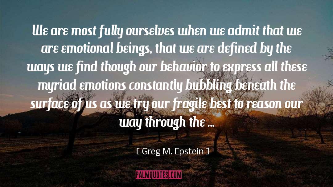 Defensive Behavior quotes by Greg M. Epstein