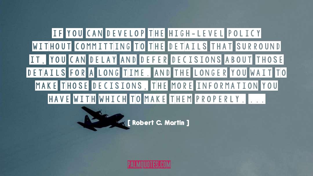 Defer quotes by Robert C. Martin