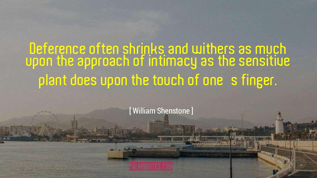 Deference quotes by William Shenstone