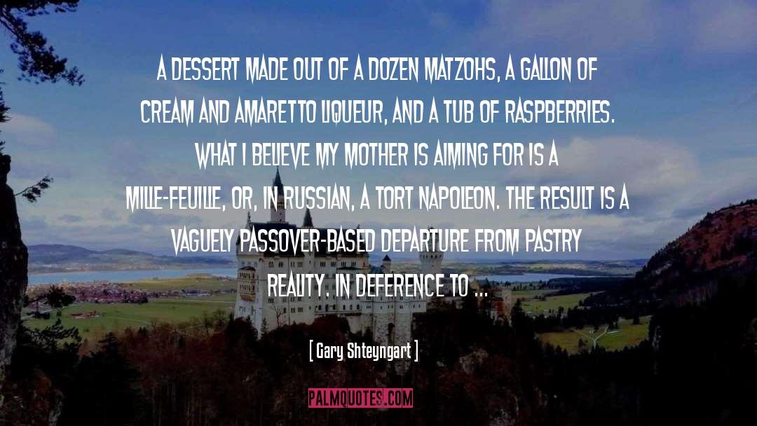 Deference quotes by Gary Shteyngart