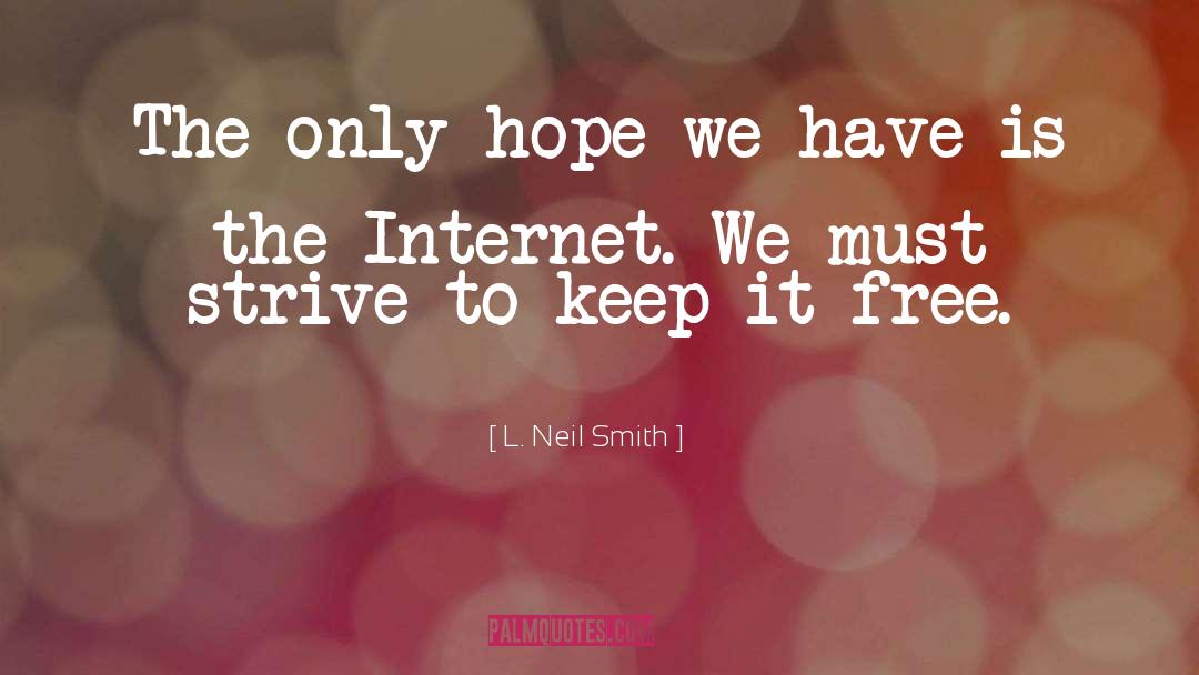 Deferred Hope quotes by L. Neil Smith