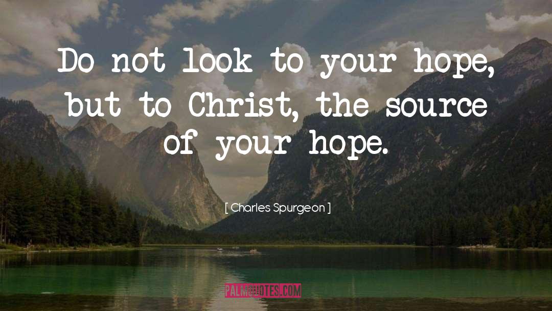 Deferred Hope quotes by Charles Spurgeon