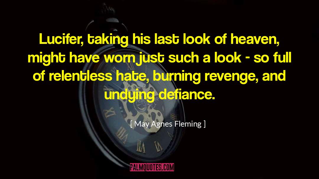 Defiance quotes by May Agnes Fleming