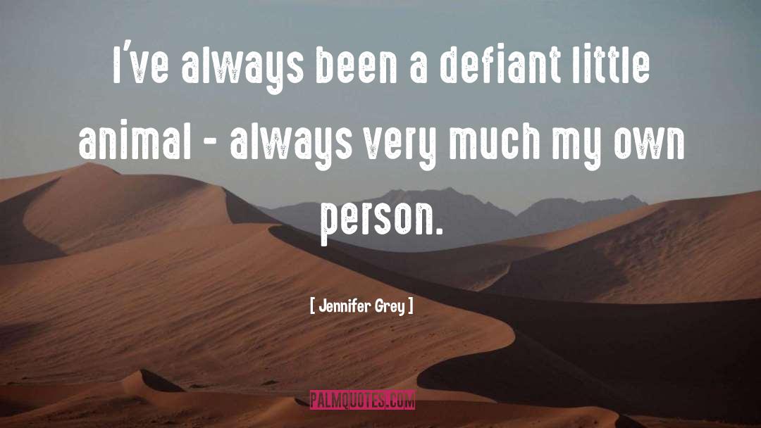 Defiant quotes by Jennifer Grey