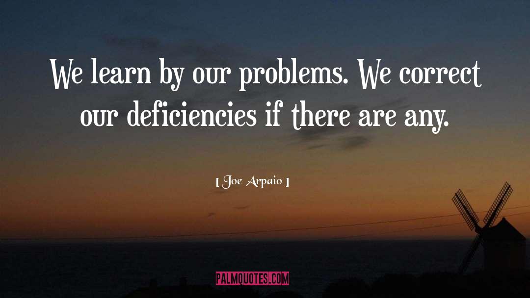 Deficiencies quotes by Joe Arpaio