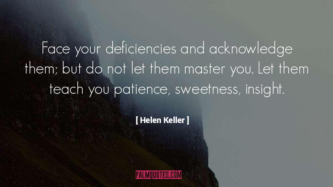 Deficiencies quotes by Helen Keller