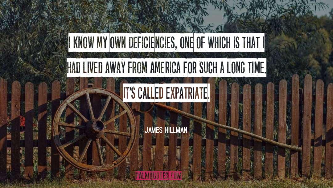 Deficiencies quotes by James Hillman