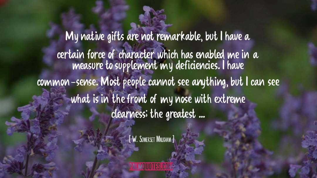 Deficiencies quotes by W. Somerset Maugham